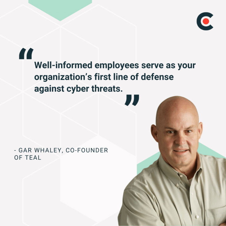Cybersecurity checklist considerations, Gar Whaley, Co Founder of Teal